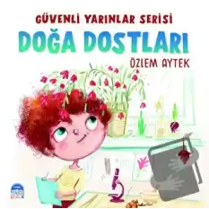 Güvenli Yarınlar Serisi Doğa Dostları