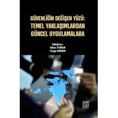 Güvenliğin Değişen Yüzü: Temel Yaklaşımlardan Güncel Uygulamalara