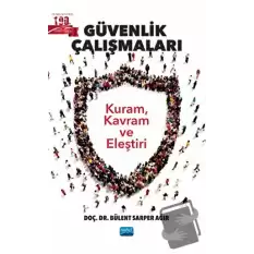 Güvenlik Çalışmaları - Kuram, Kavram Ve Eleştiri