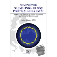 Güvensizlik Sarmalında AB Göç Politikalarına Uyum