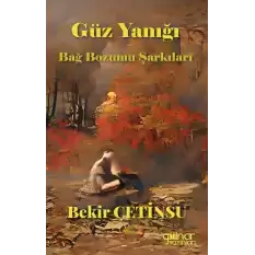 Güz Yanığı Bağ Bozumu Şarkıları