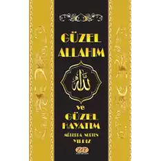 Güzel Allah’ım ve Güzel Hayatım