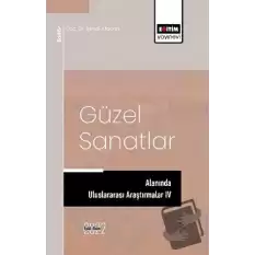 Güzel Sanatlar Alanında Araştırmalar IV