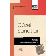 Güzel Sanatlar Alanında Uluslararası Araştırmalar V