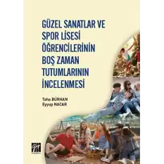 Güzel Sanatlar ve Spor Lisesi Öğrencilerinin Boş Zaman Tutumlarının İncelenmesi