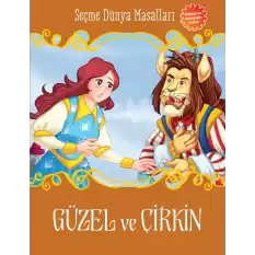 Güzel ve Çirkin - Seçme Dünya Masalları