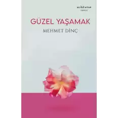 Güzel Yaşamak