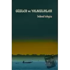 Güzler ve Yalnızlıklar