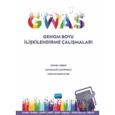 GWAS - Genom Boyu İlişkilendirme Çalışmaları