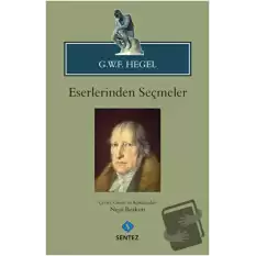 G.W.F. Hegel - Eserlerinden Seçmeler