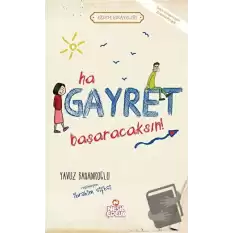 Ha Gayret Başaracaksın!