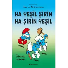 Ha Yeşil Şirin Ha Şirin Yeşil - Dokuzuncu  Kitap Peyo’dan İki Şirin Hikayesi