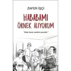 Hababamı Örnek Alıyorum