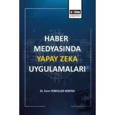 Haber Medyasında Yapay Zeka Uygulamaları