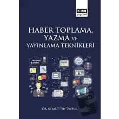 Haber Toplama, Yazma ve Yayınlama Teknikleri