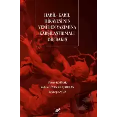 Habil - Kabil Hikayesinin Yeniden Yazımına Karşılaştırmalı Bakış