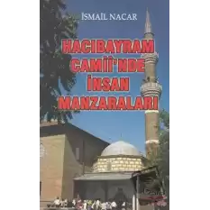 Hacı Bayram Camiiinde İnsan Manzaraları