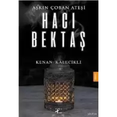 Hacı Bektaş - Aşkın Çoban Ateşi