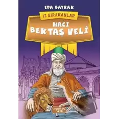 Hacı Bektaş Veli - İz Bırakanlar