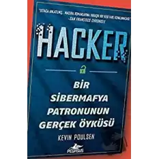 Hacker: Bir Sibermafya Patronunun Gerçek Öyküsü
