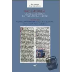 Haçlı Seferleri Avrupa’dan Latin Doğu’ya Tarih Yazımı, Tasvirler ve İlişkiler The Crusades Historiography, Representaiıons And Relations From Europe to The Latin East