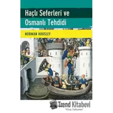 Haçlı Seferleri ve Osmanlı Tehdidi