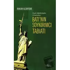 Haçlı Seferleri’nden Günümüze Batı’nın Soykırımcı Tabiatı