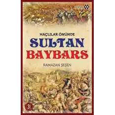 Haçlılar Önünde Sultan Baybars