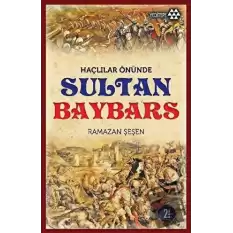 Haçlılar Önünde Sultan Baybars