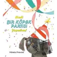 Hadi Bir Köpek Partisi Yapalım!