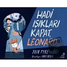 Hadi Işıkları Kapat, Leonard