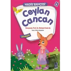 Hadis Bahçesi 5 : Ceylan Cancan Arkadaşlık