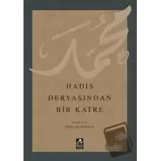 Hadis Deryasından Bir Katre