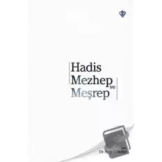 Hadis Mezhep ve Meşrep