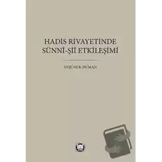 Hadis Rivayetinde Sünni-Şii Etkileşimi