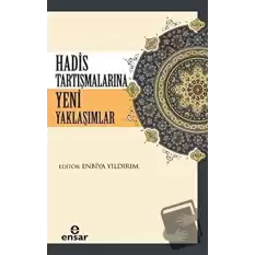 Hadis Tartışmalarına Yeni Yaklaşım