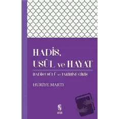 Hadis, Usul, ve Hayat