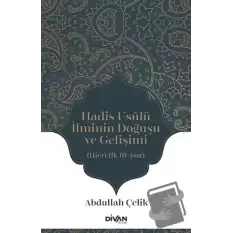 Hadis Usulü İlminin Doğuşu ve Gelişimi