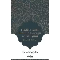 Hadis Usûlü İlminin Doğuşu ve Gelişimi