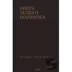 Hadisi Yeniden Düşünmek (Ciltli)