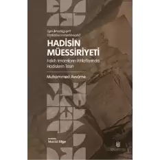 Hadisin Müessiriyeti: Fakih İmamların İhtilaflarında Hadislerin Tesiri