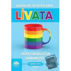 Hadisler ve Ayetlerle Livata ve Eşcinselliğin Haramlığı