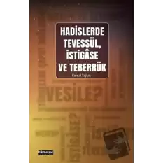 Hadislerde Tevessül, İstigase ve Teberrük