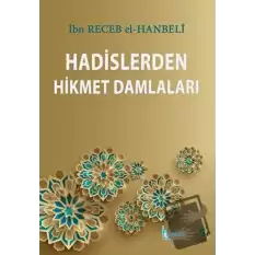 Hadislerden Hikmet Damlaları (Ciltli)