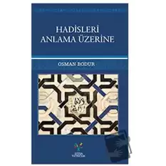 Hadisleri Anlama Üzerine