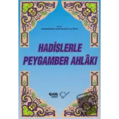 Hadislerle Peygamber Ahlakı (Ciltli)