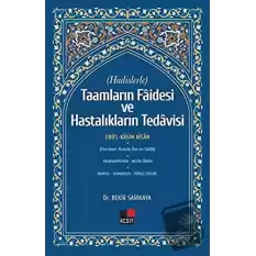 Hadislerle Taamların Faidesi ve Hastalıkların Tedavisi