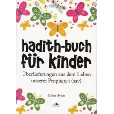 Hadith-Buch Für Kinder - Çocuklar İçin Hadis Kitabı (Almanca)