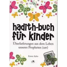 Hadith-Buch Für Kinder - Çocuklar İçin Hadis Kitabı (Almanca)