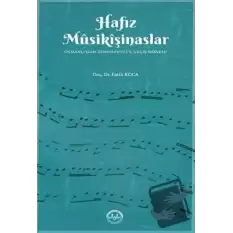 Hafız Musikişinaslar Osmanlıdan Cumhuriyete Geçiş Dönemi